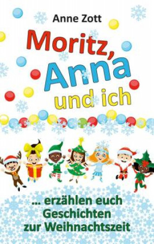Βιβλίο Anne Zott Moritz, Anna und ich ? Anne Zott