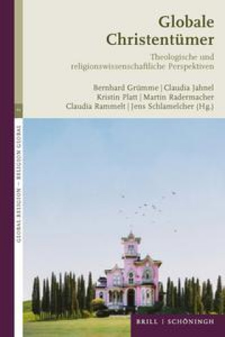 Kniha Globale Christentümer Claudia Jahnel