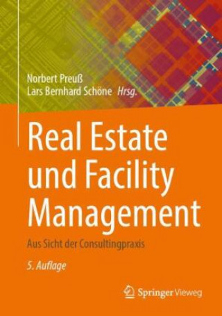 Kniha Real Estate und Facility Management Lars Bernhard Schöne