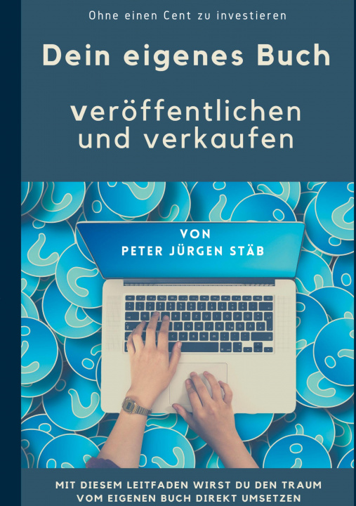 Knjiga Dein eigenes Buch Peter Jürgen Stäb