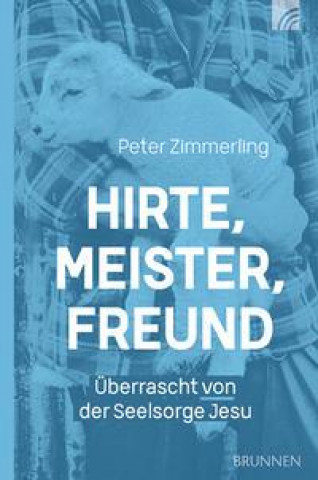 Книга Hirte, Meister, Freund Peter Zimmerling