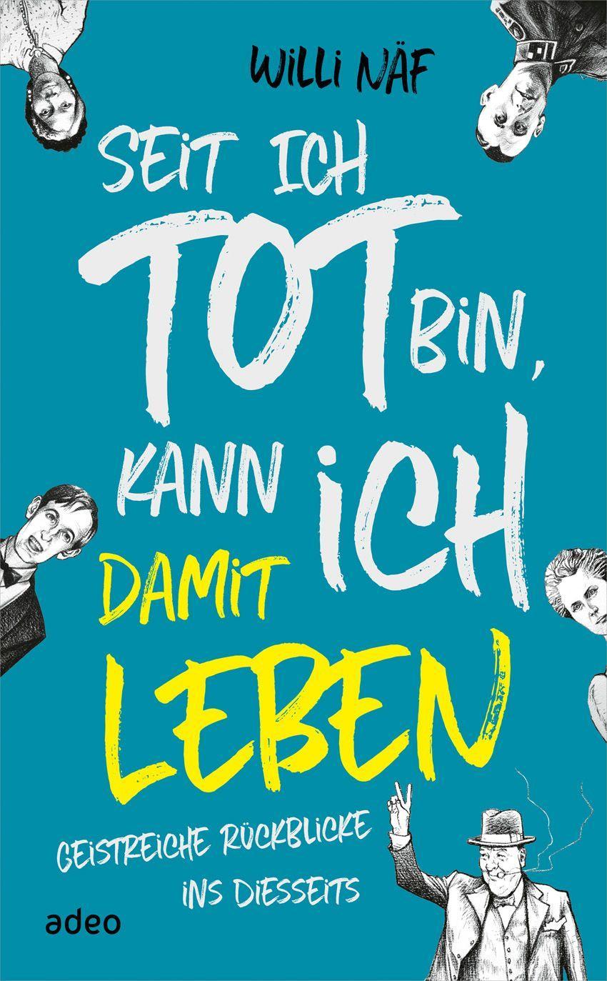 Βιβλίο Seit ich tot bin, kann ich damit leben Willi Näf