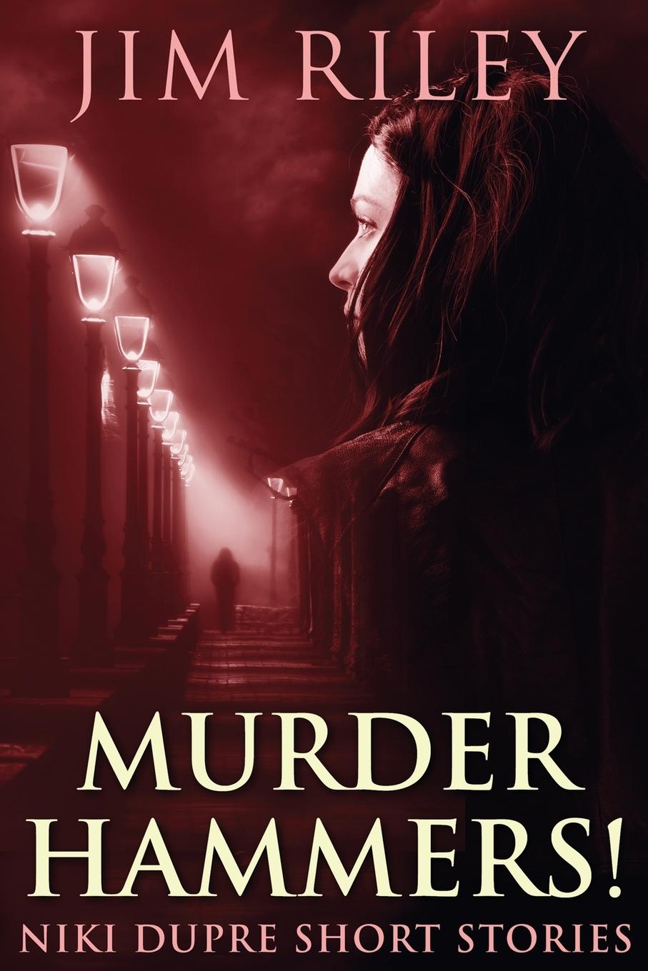 Knjiga Murder Hammers! Jim Riley