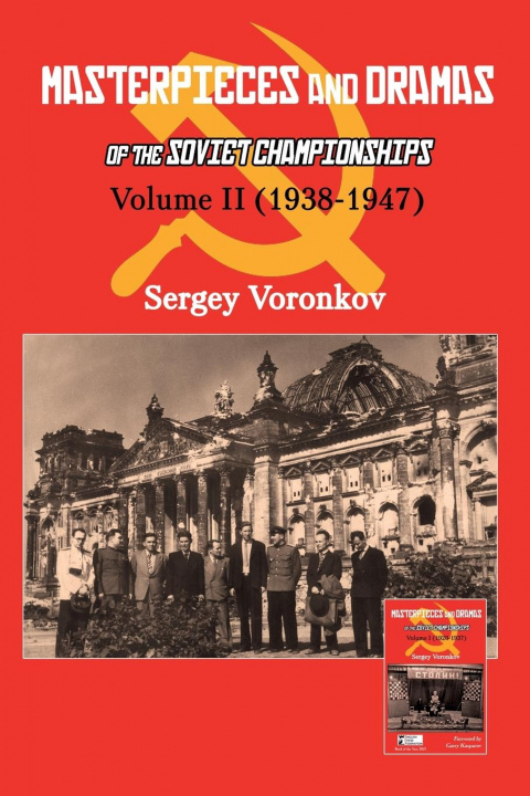 Könyv Masterpieces and Dramas of the Soviet Championships: Volume II (1938-1947) 