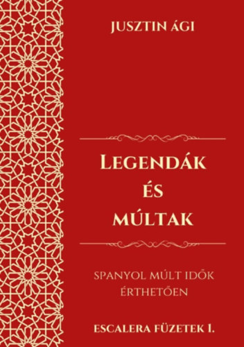 Книга Legendák és múltak Jusztin Ági