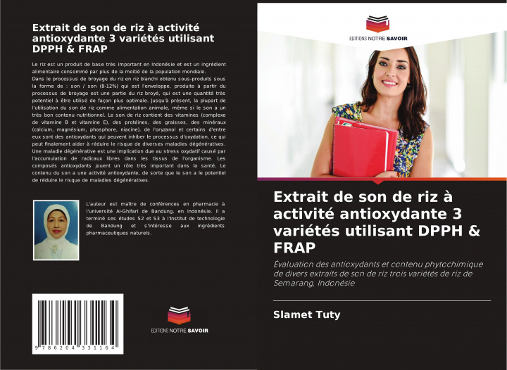 Knjiga Extrait de son de riz ? activité antioxydante 3 variétés utilisant DPPH & FRAP SLAMET TUTY