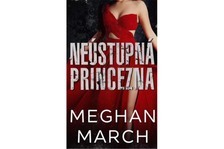 Book Neústupná princezna Meghan March