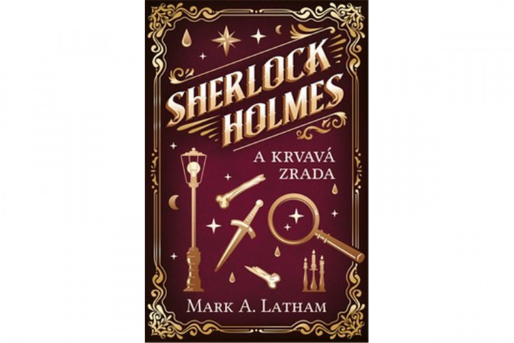 Könyv Sherlock Holmes a krvavá zrada Latham Mark A.