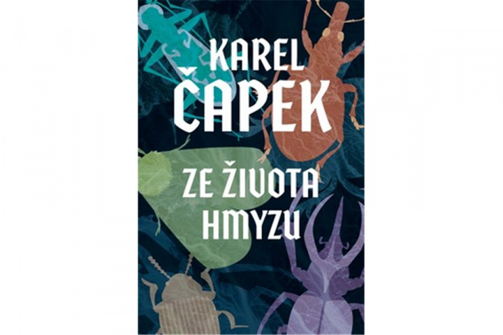 Kniha Ze života hmyzu Karel Čapek