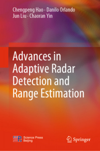 Carte Advances in Adaptive Radar Detection and Range Estimation Chaoran Yin