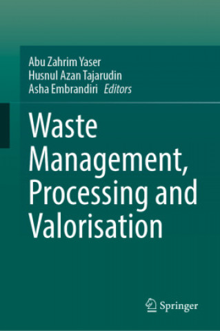 Kniha Waste Management, Processing and Valorisation Asha Embrandiri