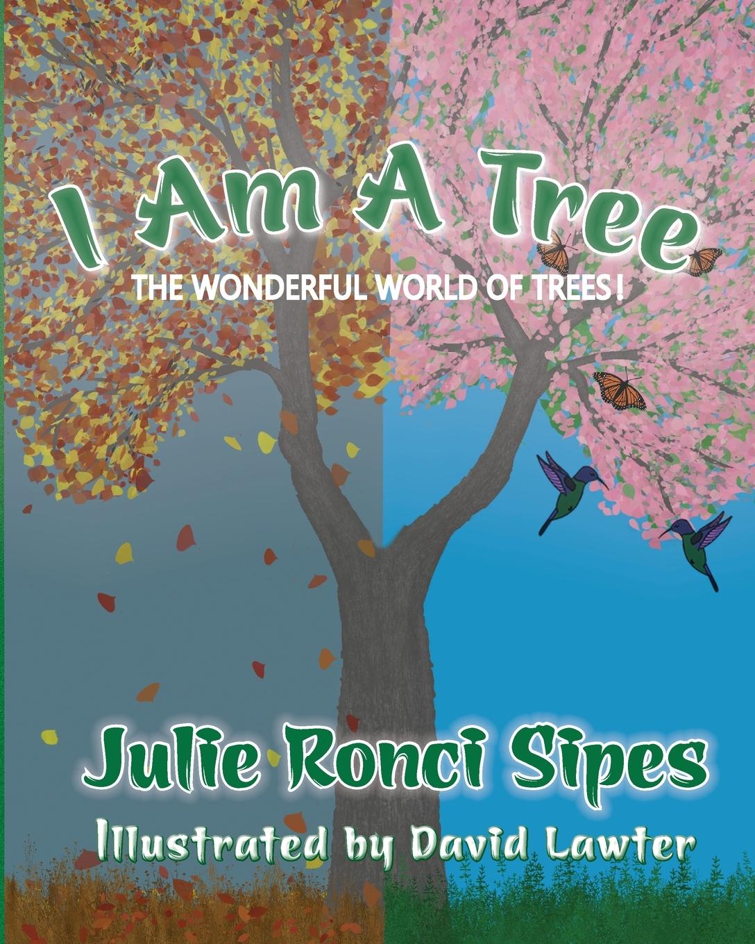 Boek I Am A Tree Julie Ronci Sipes