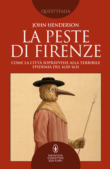 Kniha peste di Firenze. Come la città sopravvisse alla terribile epidemia del 1630-1631 John Henderson