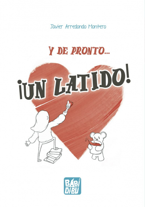 Libro Y de pronto..., ¡un latido! JAVIER ARREDONDO MONTERO