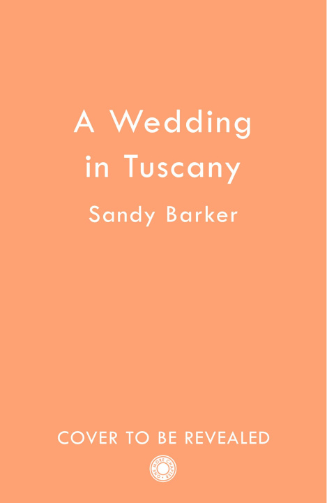 Knjiga Wedding in Tuscany Sandy Barker