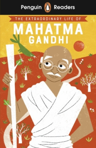 Kniha Penguin Readers Level 2: The Extraordinary Life of Mahatma Gandhi (ELT Graded Reader) SOUNDAR  CHITRA