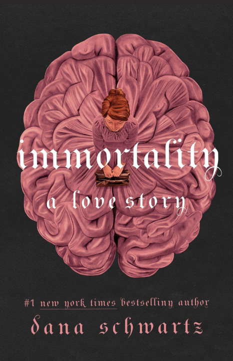 Книга Immortality: A Love Story DANA SCHWARTZ