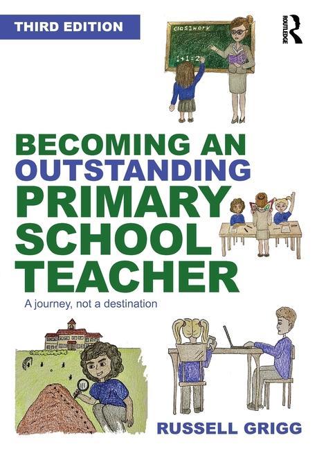 Kniha Becoming an Outstanding Primary School Teacher Grigg