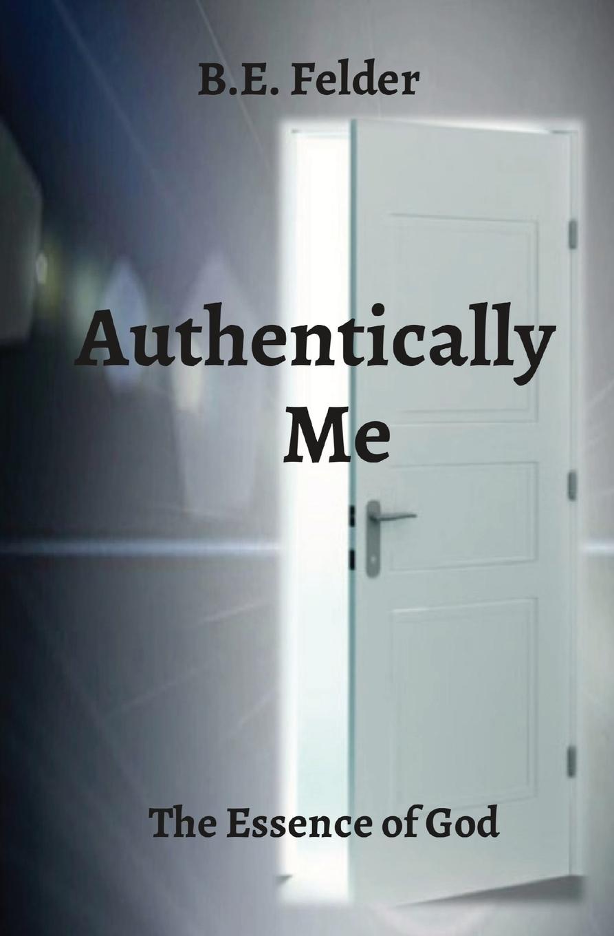 Knjiga Authentically Me Bobby E. Felder