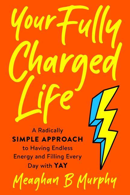 Kniha Your Fully Charged Life 