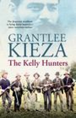 Carte Kelly Hunters Grantlee Kieza
