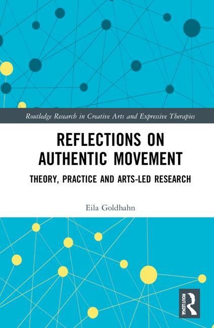Книга Reflections on Authentic Movement Eila Goldhahn