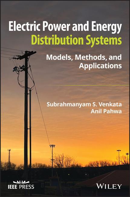 Carte Electric Power and Energy Distribution Systems - Models, Methods, and Applications Anil Pahwa