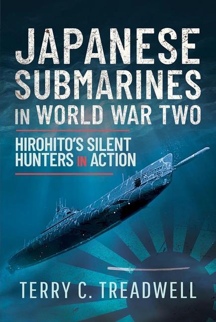 Kniha Japanese Submarines in World War Two TERRY C TREADWELL