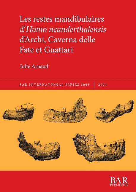 Carte restes mandibulaires d'Homo neanderthalensis d'Archi, Caverna delle Fate et Guattari 