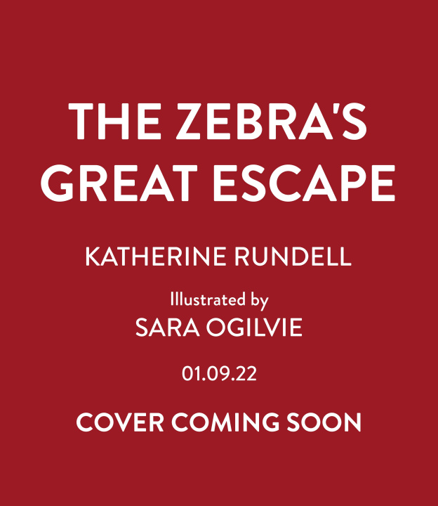 Knjiga Zebra's Great Escape Katherine Rundell