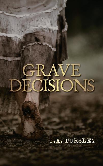 Knjiga Grave Decisions P.A. Pursley