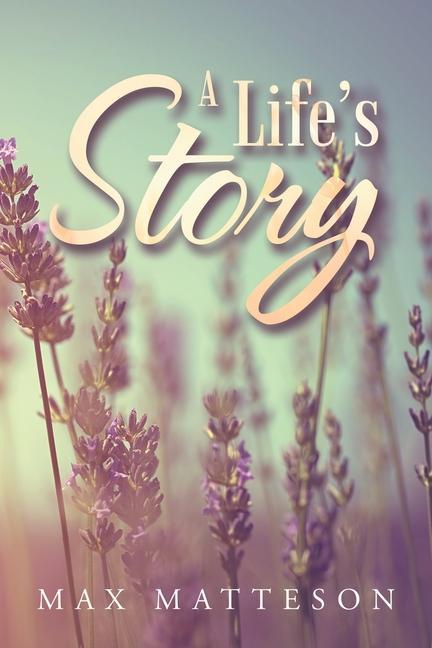 Knjiga Life's Story Max Matteson