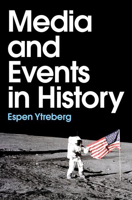 Kniha Media and Events in History Espen Ytreberg