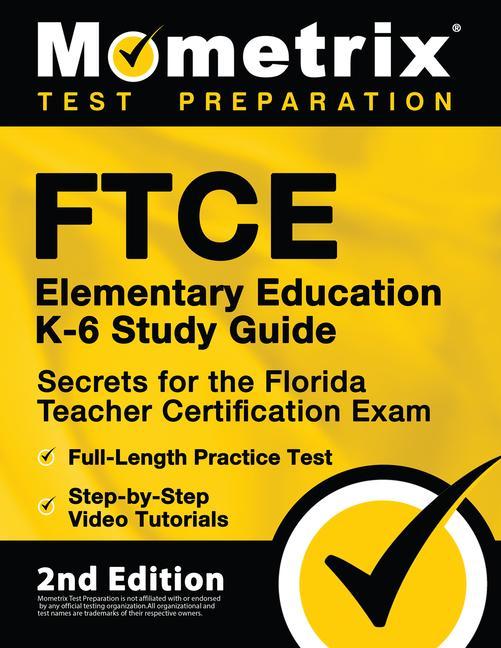 Книга FTCE Elementary Education K-6 Study Guide Secrets for the Florida Teacher Certification Exam, Full-Length Practice Test, Step-by-Step Video Tutorials: 