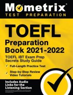 Carte TOEFL Preparation Book 2021-2022 - TOEFL iBT Exam Prep Secrets Study Guide, Full-Length Practice Test, Step-by-Step Review Video Tutorials: [Includes 