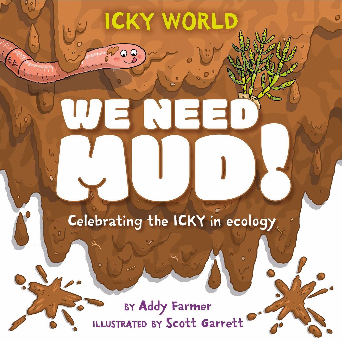Knjiga ICKY WORLD WE NEED MUD WAYLAND PUBLISHERS
