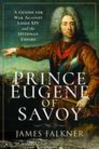 Carte Prince Eugene of Savoy JAMES FALKNER
