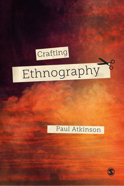 Knjiga Crafting Ethnography Paul Atkinson