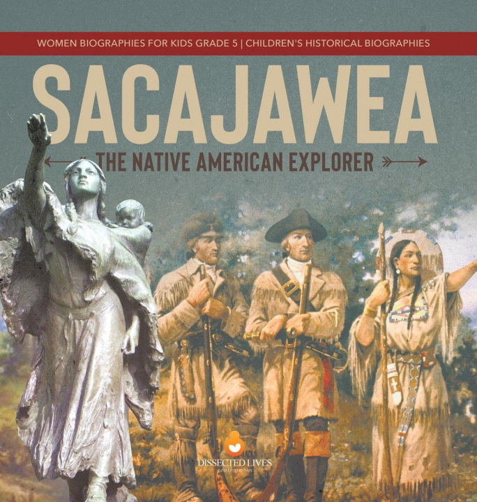 Knjiga Sacajawea Dissected Lives