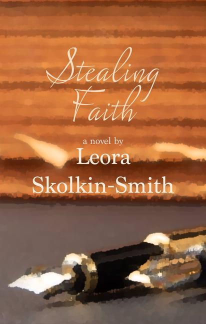 Buch Stealing Faith Leora Skolkin-Smith
