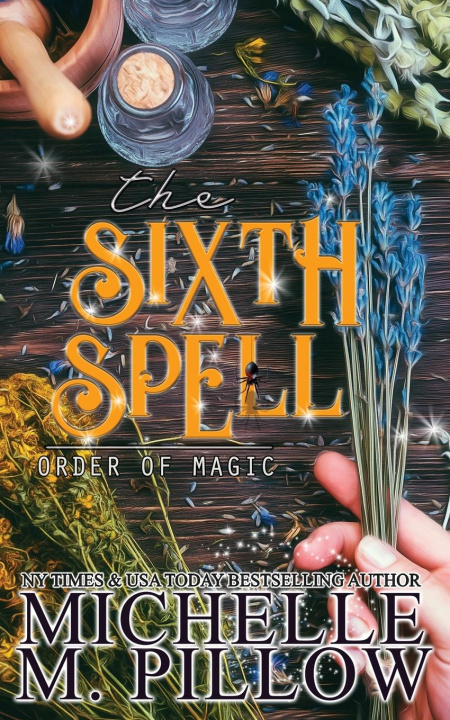 Knjiga Sixth Spell Michelle M. Pillow