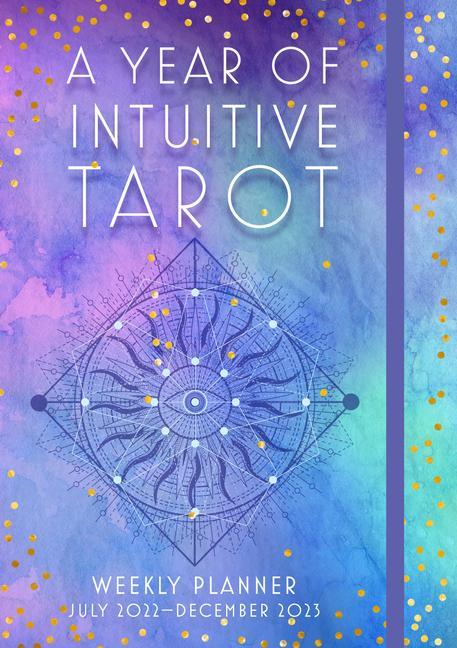 Könyv Year of Intuitive Tarot 2023 Weekly Planner EDITORS OF ROCK POIN