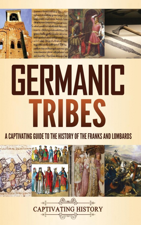 Knjiga Germanic Tribes Captivating History
