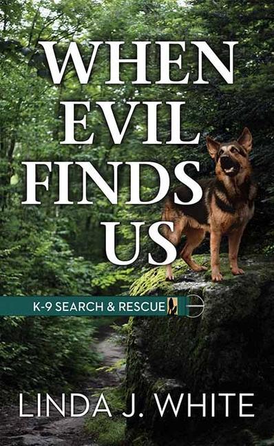 Carte When Evil Finds Us: K-9 Search and Rescue 