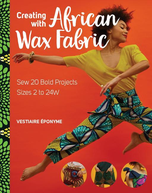Kniha CREATING WITH AFRICAN WAX FABRIC 