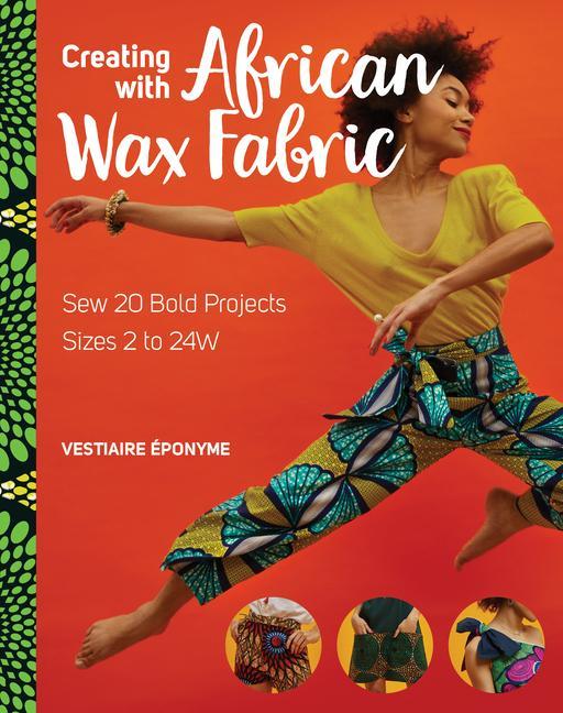 Book CREATING WITH AFRICAN WAX FABRIC 