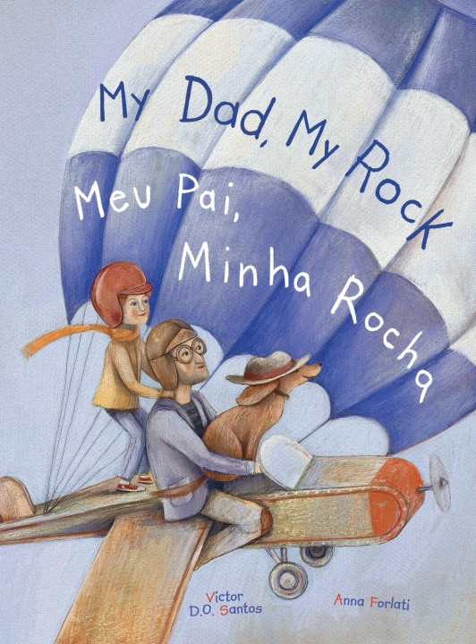 Kniha My Dad, My Rock / Meu Pai, Minha Rocha - Bilingual English and Portuguese (Brazil) Edition 