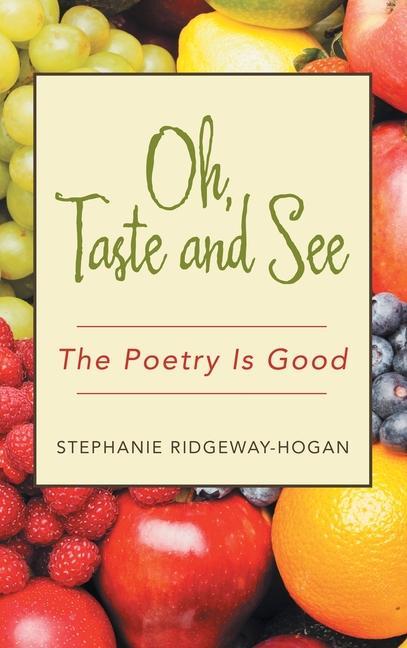 Knjiga Oh, Taste and See Stephanie Ridgeway-Hogan