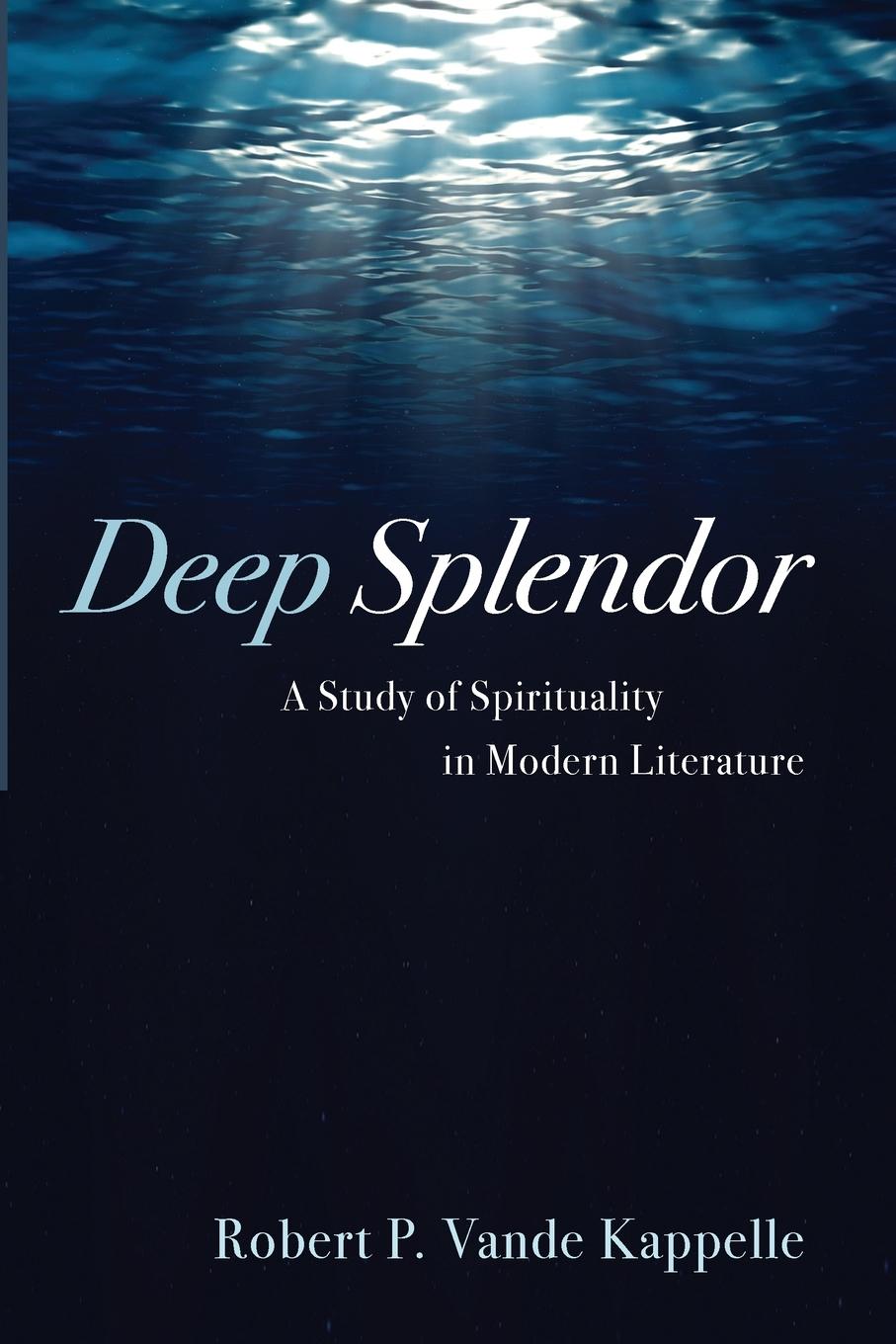 Knjiga Deep Splendor Robert P. Vande Kappelle