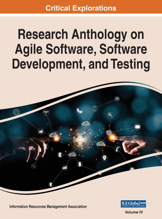 Knjiga Research Anthology on Agile Software, Software Development, and Testing, VOL 4 Information R... Management Association